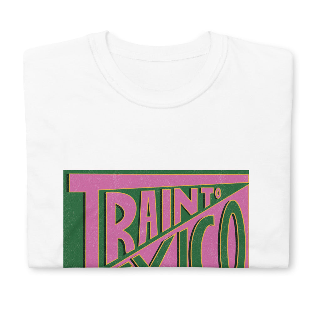 Train To Mexico T-Shirt Unisex - Pink&Green